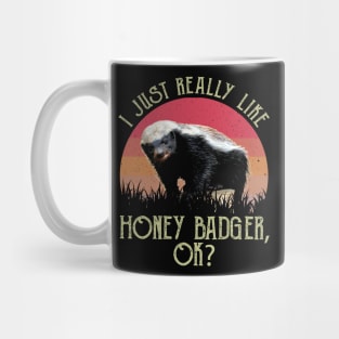 I Just Really Like Honey Badger, OK? Daring Deeds Rendered on Graphic Tee Mug